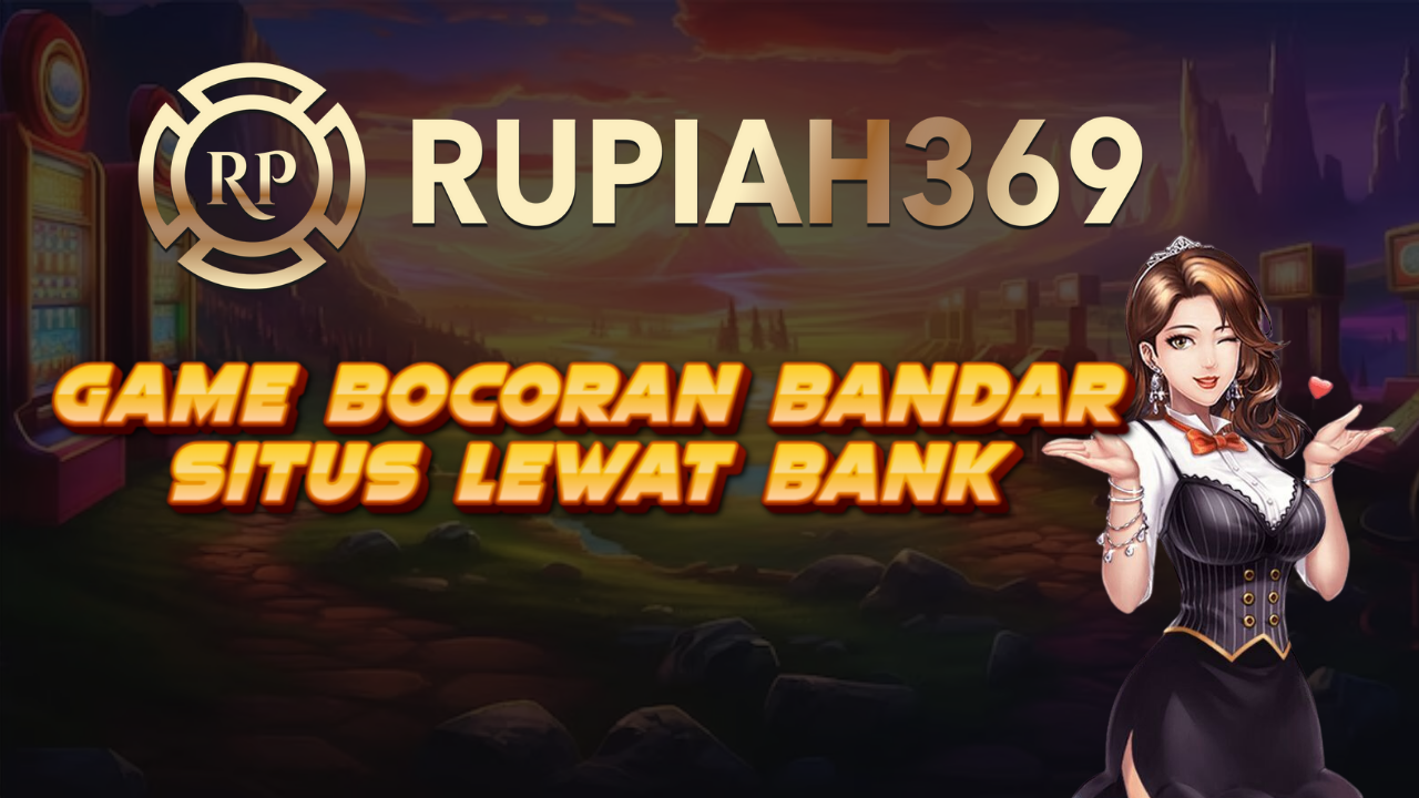 Game Bocoran Bandar Situs Lewat Bank