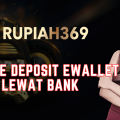 7 Game Deposit Ewallet Lewat Bank