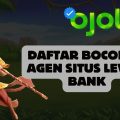 Daftar Bocoran Agen Situs Lewat Bank