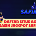 Daftar Situs Agen Kasih Jackpot SAFIR888