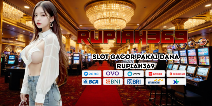 Slot Gacor Pakai DANA Rupiah369 U42