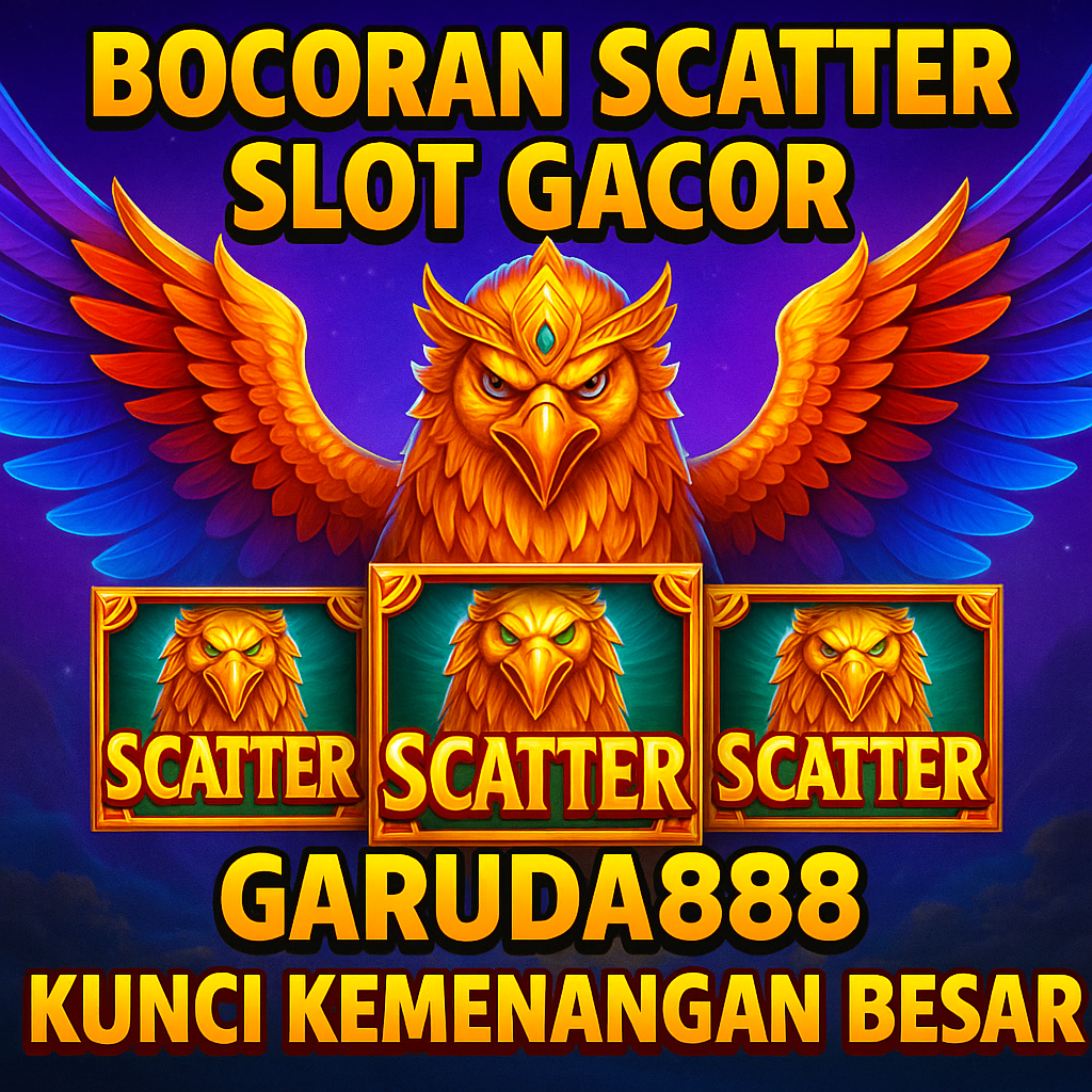 Bocoran Scatter Slot Gacor Garuda888