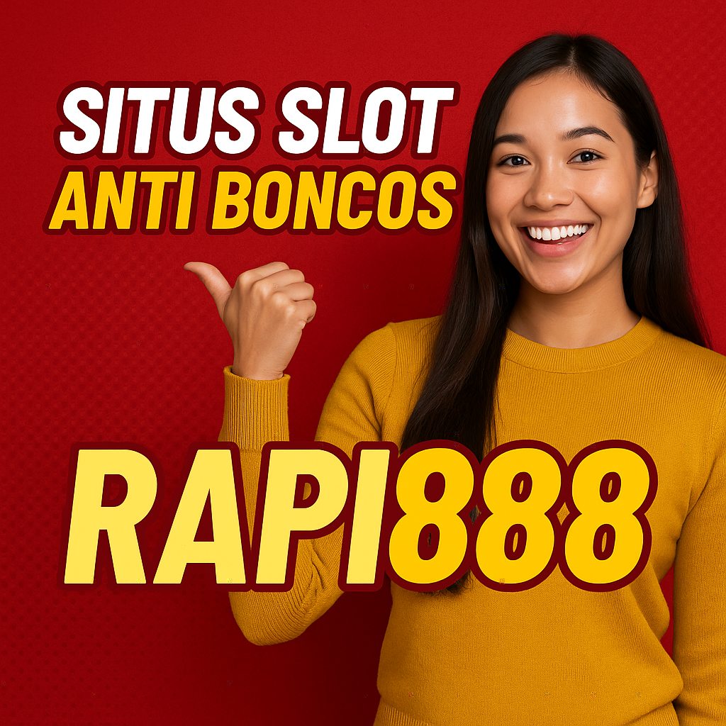 Slot Anti Boncos Rapi888