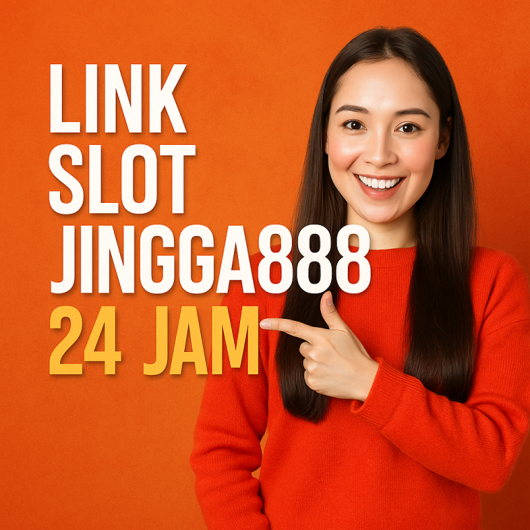 Link Slot Jingga888 24 Jam